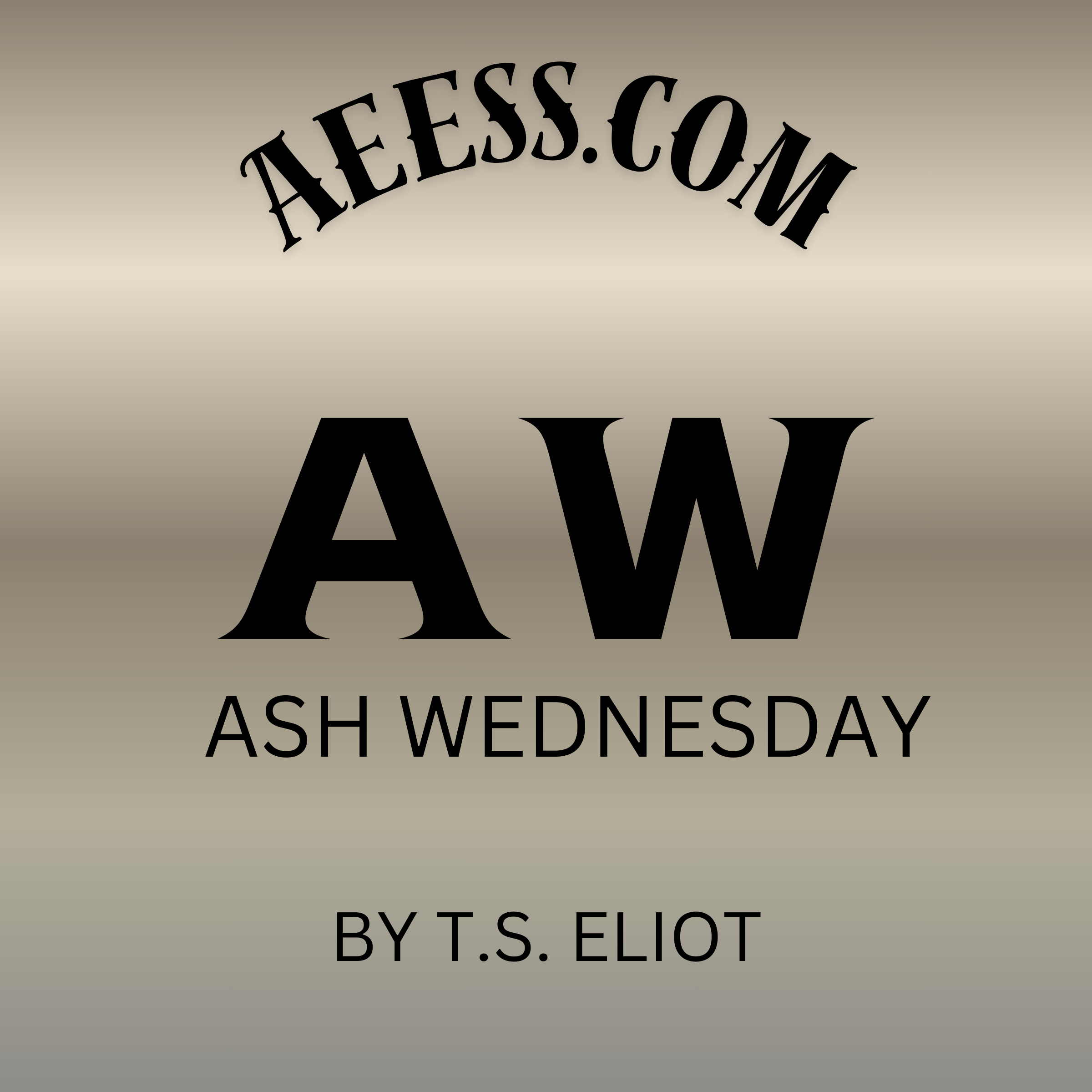 Platinum-colored book cover with black letters that read Ash Wednesday by T.S. Eliot
