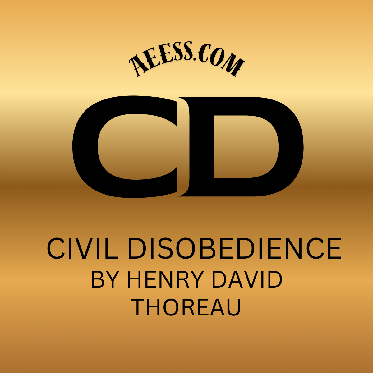 A gold book cover with black letters that read Civil Disobedience by Henry David Thoreau